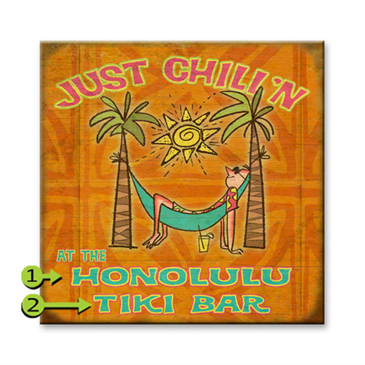 Just Chill'n Personalized Sign - 28 x 28