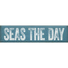 Seas the Day Weathered Wood Sign