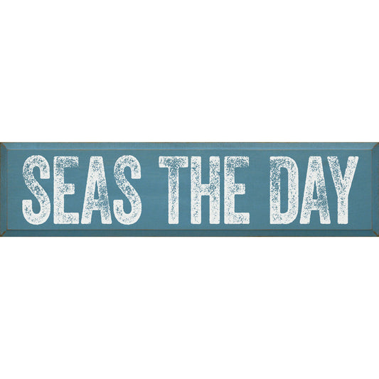 Seas the Day Weathered Wood Sign