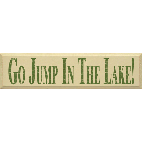 Jump in the Lake Wood Sign