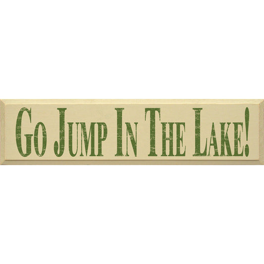 Jump in the Lake Wood Sign