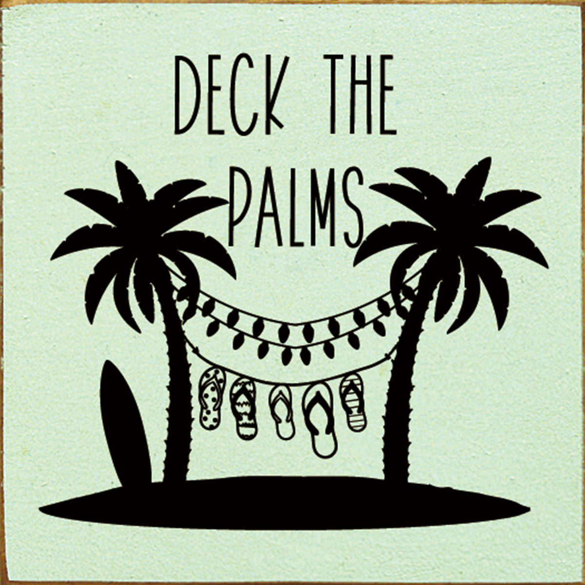 Deck the Palms Wood Sign