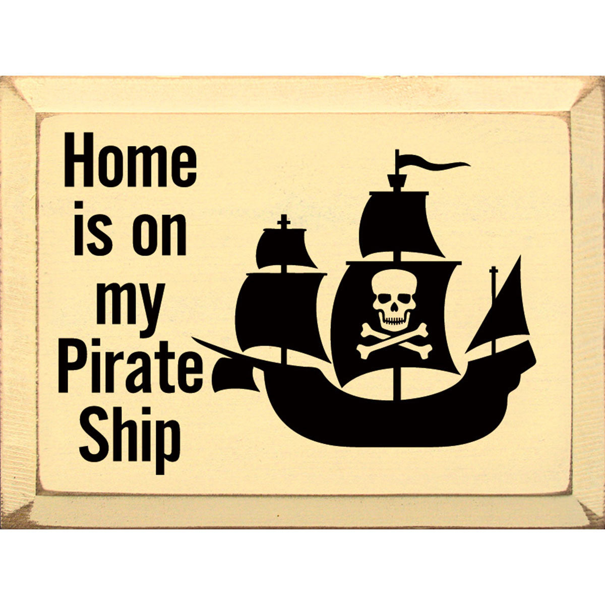Pirate Ship Home Wood Sign