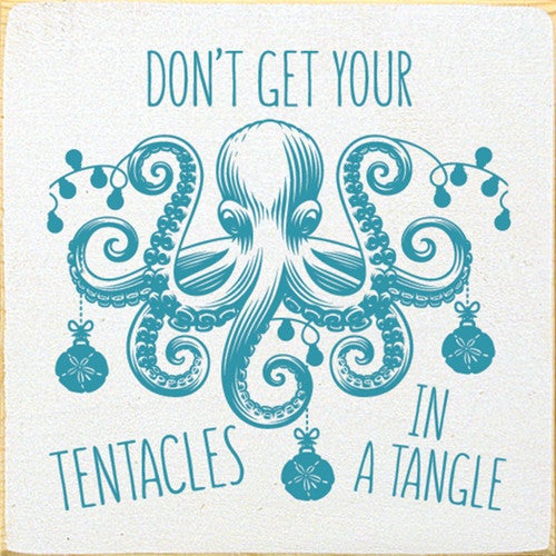 Tentacles in a Tangle Wood Sign