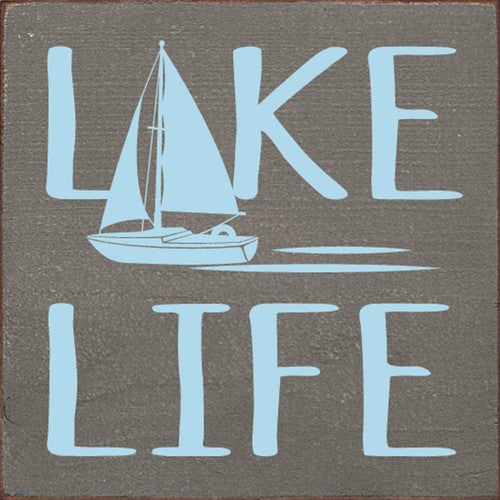 Sailboat Lake Life Wood Sign
