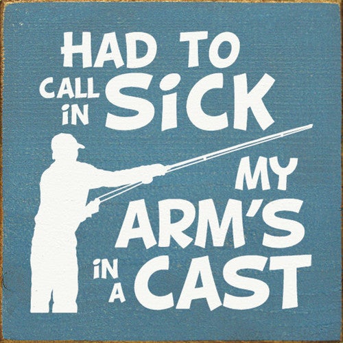 Called in Sick Wood Sign