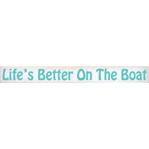 Better on the Boat Wood Sign
