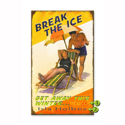 Break the Ice Personalized Sign - 18 x 30