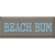 Beach Bum Wood Sign