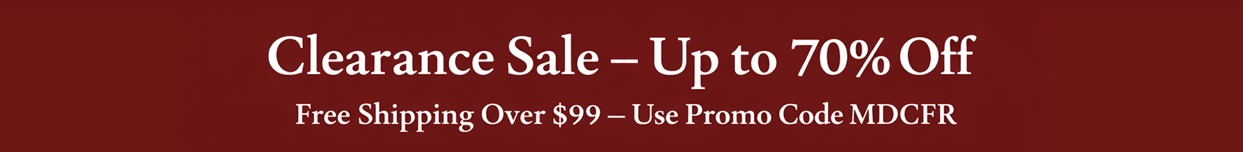 Up to 70% OFF — Clearance Sales. Free Shipping Over $99 — Use Coupon Code MDCFR